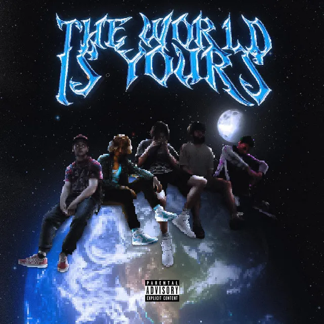 The World Is Yours