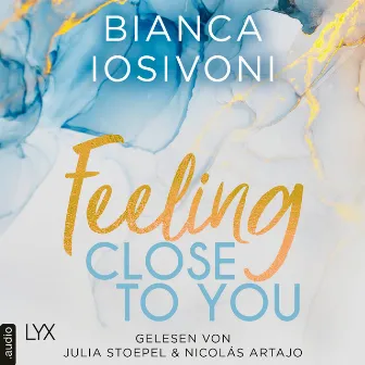 Feeling Close to You [Was auch immer geschieht, Teil 2 (Ungekürzt)] by Bianca Iosivoni