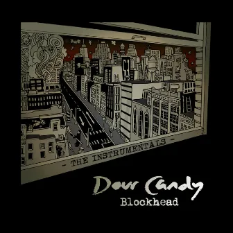 Dour Candy - The Instrumentals by Blockhead