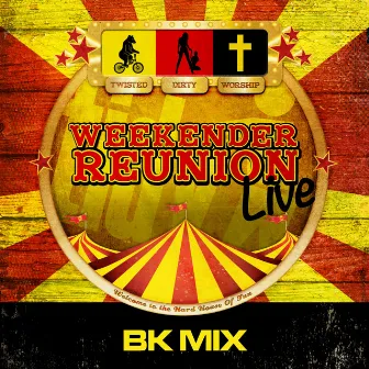 Tidy Weekender Reunion Live by BK