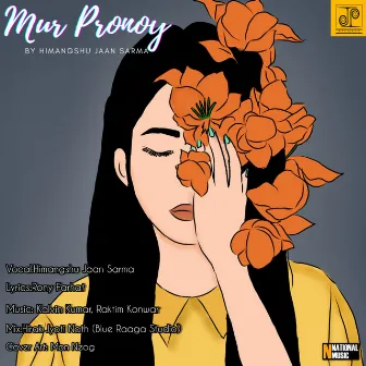 Mur Pronoy - Single by Himangshu Jaan Sarma