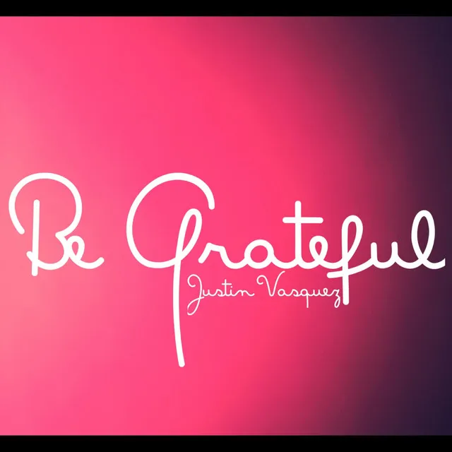 Be Grateful