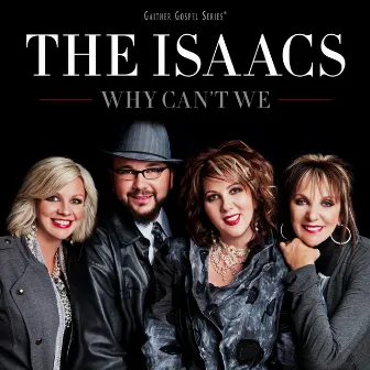 Why Can't We by The Isaacs