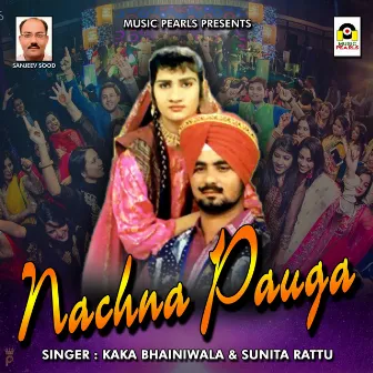 Nachna Pauga by Kaka Bhaniawala