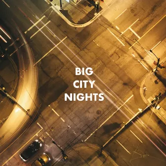 Big City Nights (DJ Mix) by Will Sea (CA)