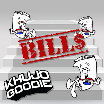 Bills by Khujo Goodie