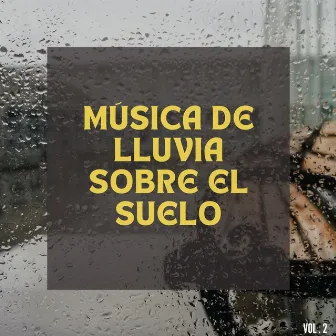 Música de lluvia sobre el suelo Vol.2 by 