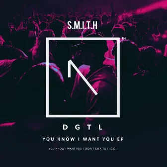 You Know I Want You EP by S.M.I.T.H.