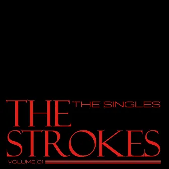 The Singles - Volume 01 by The Strokes