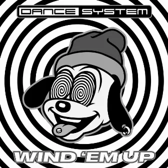 Wind 'Em Up (Radio Version) by Dance System