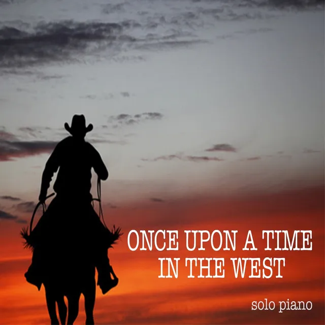 Once Upon a Time in the West (Solo Piano)