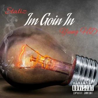 I’m Goin In by Statiz