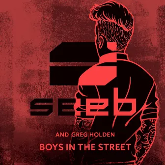 Boys In The Street by Greg Holden