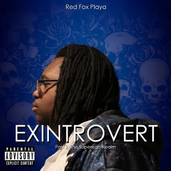 Exintrovert, Pt. 2: The Superego Realm by Red Fox Playa