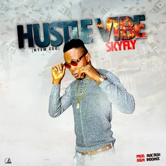 Hustle Vibe by Skyfly