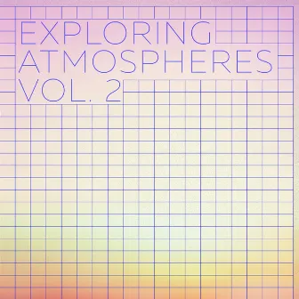 Exploring Atmospheres, Vol. 2 by Alan Reed