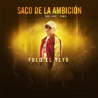 El Saco de la Ambicion (Remix) by Fulo El Yeyo