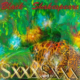 SxxxSxxx by Black Shakespeare