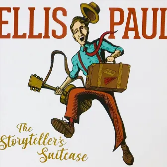 The Storyteller's Suitcase by Ellis Paul