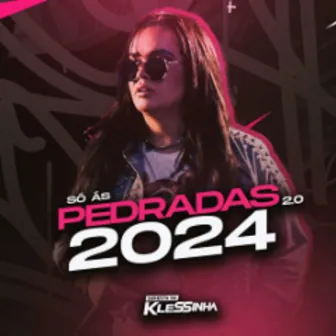 Seresta da Klessinha - Só as Pedradas 2.0 2024 by Klessinha