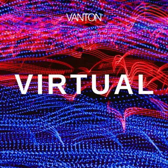 Virtual by Vanton