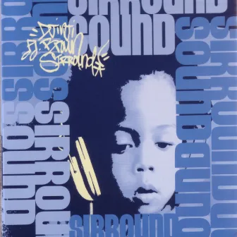 Sirround Sound by Djinji Brown