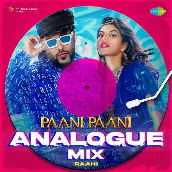 Paani Paani (Analogue Mix) - Single by Raahi