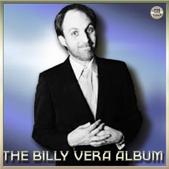 The Billy Vera Album by Billy Vera