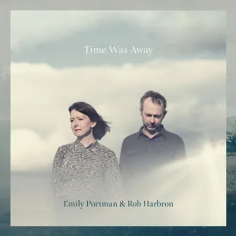 Time Was Away by Emily Portman