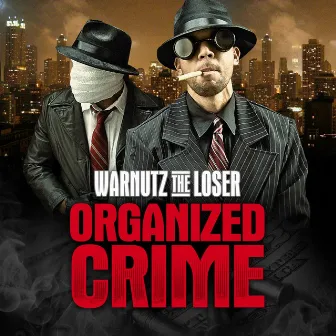 Organized Crime by Warnutz the Loser