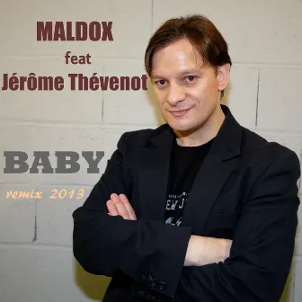 Baby (feat. Jérôme Thévenot) [Remix 2013] by Maldox