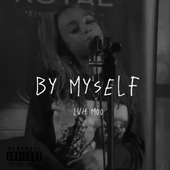 By Myself by Luh Moo