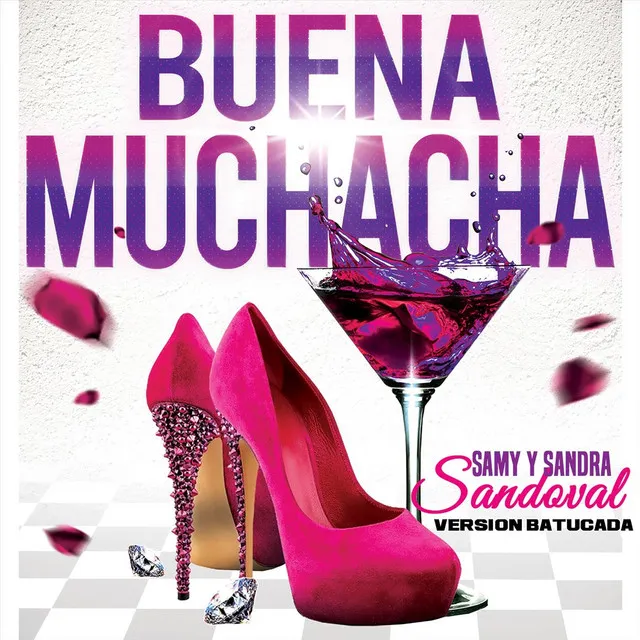 Buena Muchacha (Versión Batucada)