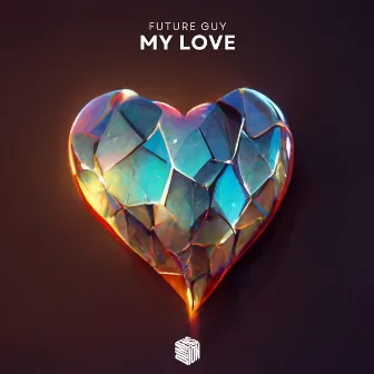 My Love by Future Guy