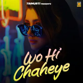 Wo Hi Chaheye by Susma