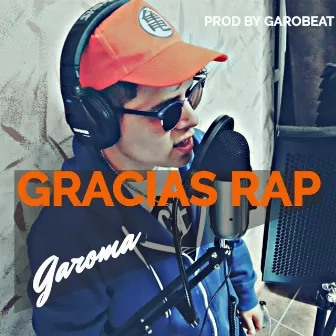 Gracias Rap by Garoma