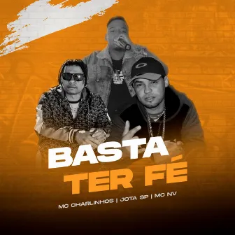 Basta Ter Fé by JotaSp