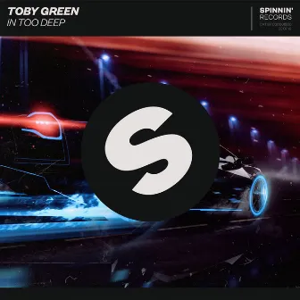 In Too Deep by Toby Green