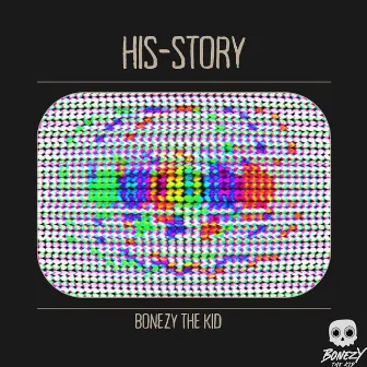 His-Story by Bonezy The Kid