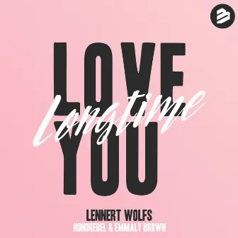 Love You Longtime (Radio Edit) by Emmaly Brown