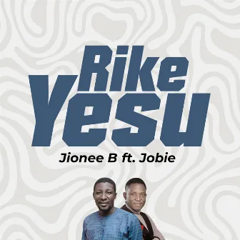 Rike Yesu by Jionee B