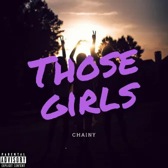 Those Girls by Chainy