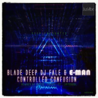 Controlled Confusion The L2M Remixes by Blade Deep