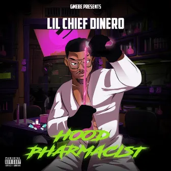 Hood Pharmacist by GMEBE Lil Chief Dinero