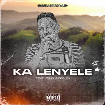 Ka Lenyele by Biggdaddykhalis