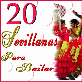 20 Sevillanas Para Bailar Sevilla Music by Albahaca