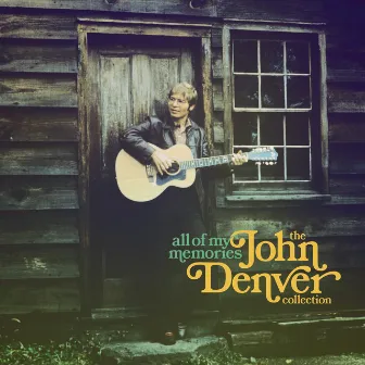 All of My Memories by John Denver