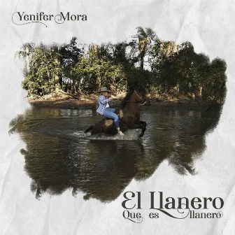 El Llanero que es Llanero by Yenifer Mora