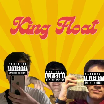 King Float by Lil Float