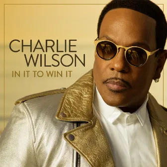 In It To Win It by Charlie Wilson